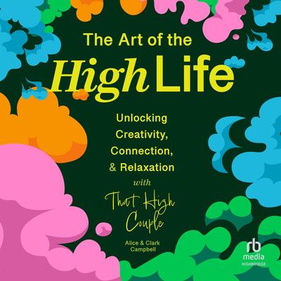 The Art of The High Life by Clark Campbell audiobook