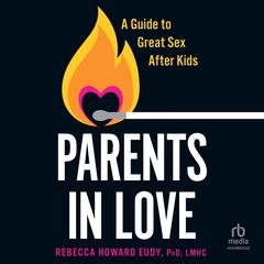 PARENTS IN LOVE by Rebecca Howard Eudy audiobook