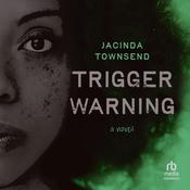 Trigger Warning by  Jacinda Townsend audiobook