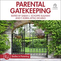 Parental Gatekeeping by Sarah J. Schoppe-Sullivan audiobook