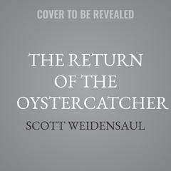 The Return of the Oystercatcher by Scott Weidensaul audiobook