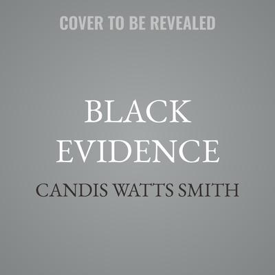 Black Evidence by Candis Watts Smith audiobook