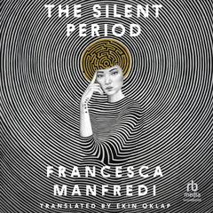 The Silent Period by Francesca Manfredi audiobook