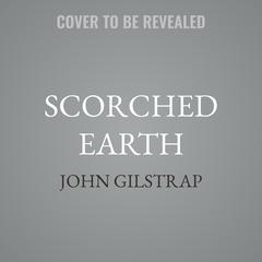Scorched Earth by John Gilstrap audiobook