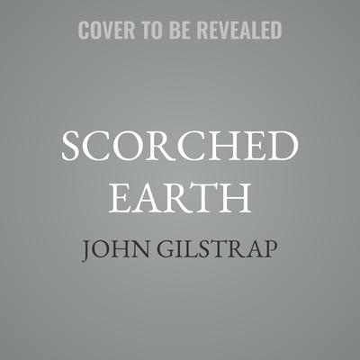 Scorched Earth by John Gilstrap audiobook