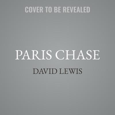 Paris Chase by David Lewis audiobook