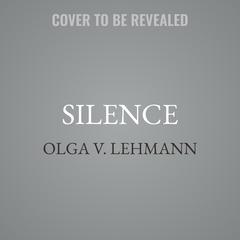 Silence by Olga V. Lehmann audiobook