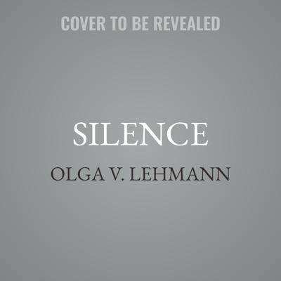 Silence by Olga V. Lehmann audiobook