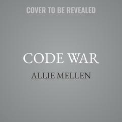 Code War by Allie Mellen audiobook