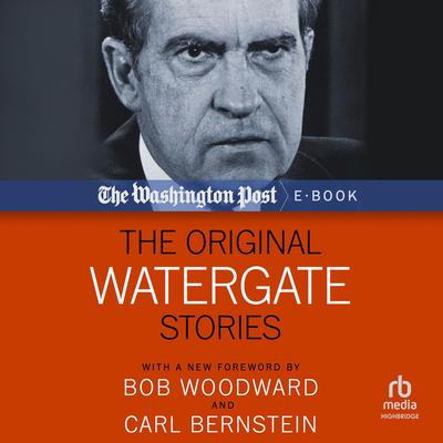 The Original Watergate Stories by the Washington Post audiobook
