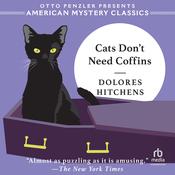 Cats Don't Need Coffins by  Dolores Hitchens audiobook