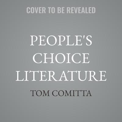 People's Choice Literature by Tom Comitta audiobook