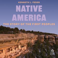 Native America by Kenneth L. Feder audiobook