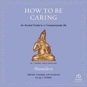 How to Be Caring by  Shantideva null audiobook