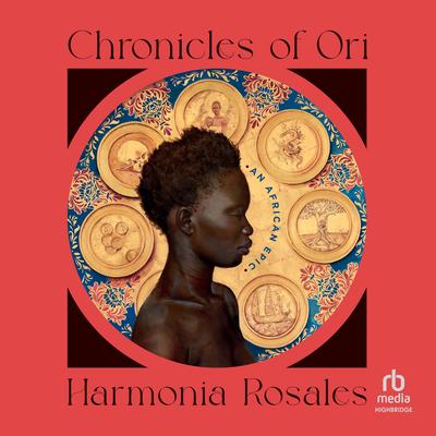 Chronicles of Ori by Harmonia Rosales audiobook