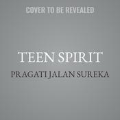 Teen Spirit by  Pragati Jalan Sureka audiobook