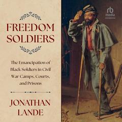 Freedom Soldiers by Jonathan Lande audiobook