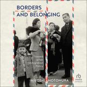 Borders and Belonging by  Hiroshi Motomura audiobook