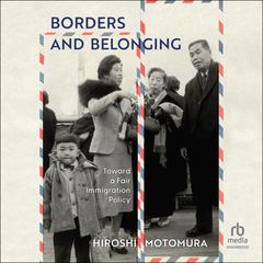 Borders and Belonging by Hiroshi Motomura audiobook