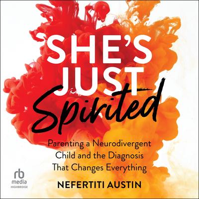 She's Just Spirited by Nefertiti Austin audiobook
