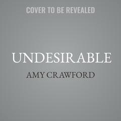 Undesirable by Amy Crawford audiobook