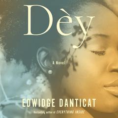 Dèy by Edwidge Danticat audiobook