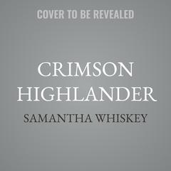 Crimson Highlander by Samantha Whiskey audiobook