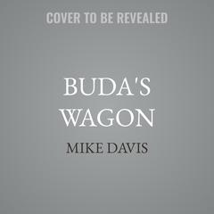 Buda's Wagon by Mike Davis audiobook