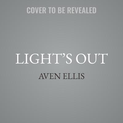 Light’s Out by Aven Ellis audiobook