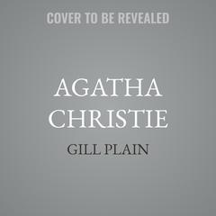 Agatha Christie by Gill Plain audiobook