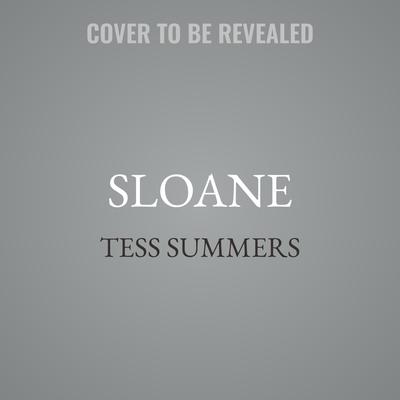 Sloane by Tess Summers audiobook
