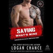 Saving What's Mine by  Logan Chance audiobook