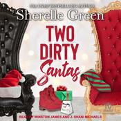 Two Dirty Santas by  Sherelle Green audiobook