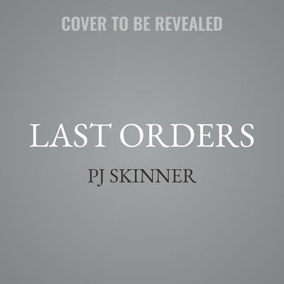 Last Orders by PJ Skinner audiobook