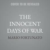 The Innocent Days of War by  Mario Fortunato audiobook