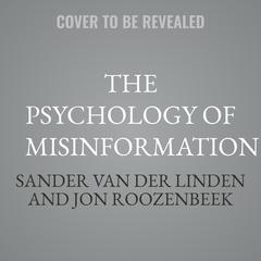 The Psychology of Misinformation by Sander Van Der Linden audiobook