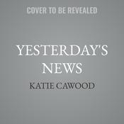 Yesterday's News by  Katie Cawood audiobook