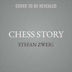 Chess Story by Stefan Zweig audiobook