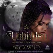 Unbidden by  Dreia Wells audiobook