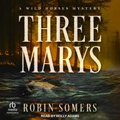 Three Marys by  Robin Somers audiobook