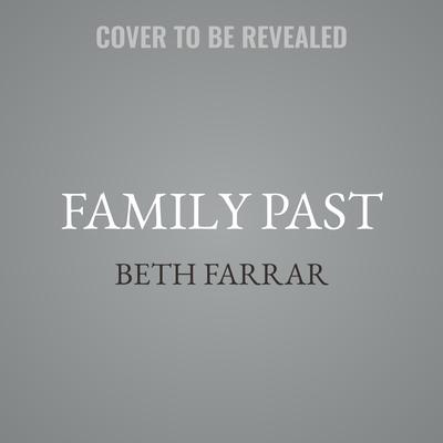 Family Past by Beth Farrar audiobook