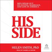 His Side by  Helen Smith PhD audiobook