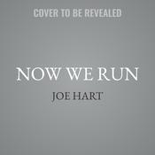 Now We Run by  Joe Hart audiobook