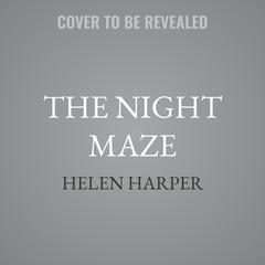 The Night Maze by Helen Harper audiobook