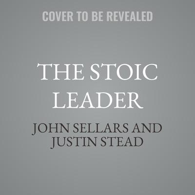The Stoic Leader by John Sellars audiobook
