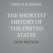 The Shortest History of the United States by  Don Watson audiobook