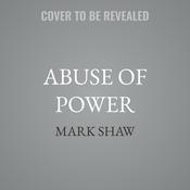 Abuse of Power by  Mark Shaw audiobook