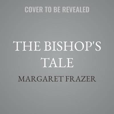 The Bishop's Tale by Margaret Frazer audiobook