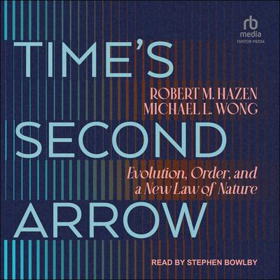 Time's Second Arrow by Robert M Hazen audiobook