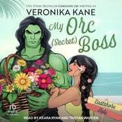 My Orc (Secret) Boss by  Veronika Kane audiobook